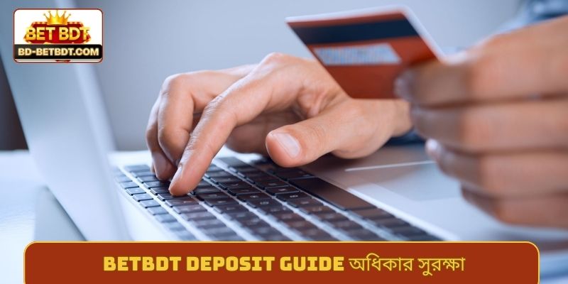 BETBDT deposit guide অধিকার সুরক্ষা