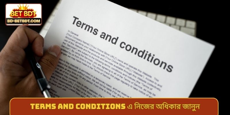 Terms and conditions এ নিজের অধিকার জানুন